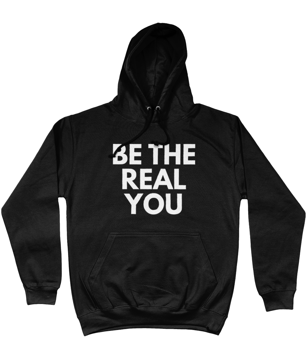 Be The Real You Hoodie