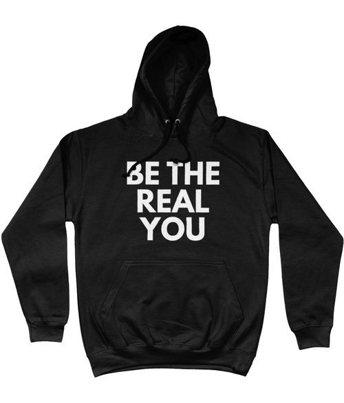 Be The Real You Hoodie