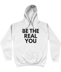 Be The Real You Hoodie